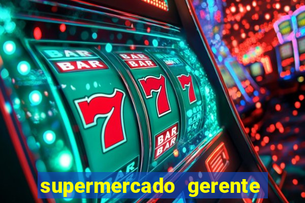 supermercado gerente simulator dinheiro infinito